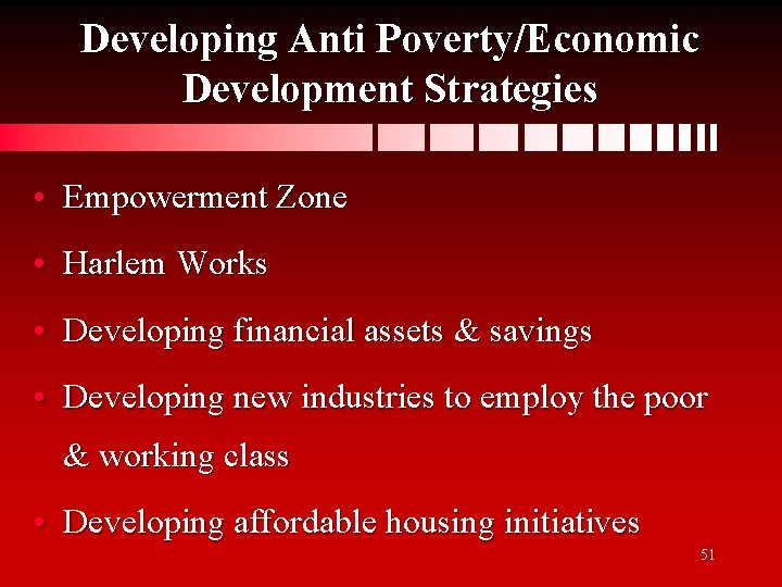 Developing Anti Poverty/Economic Development Strategies • Empowerment Zone • Harlem Works • Developing financial