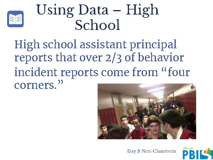 Using Data – High School High school assistant principal reports that over 2/3 of