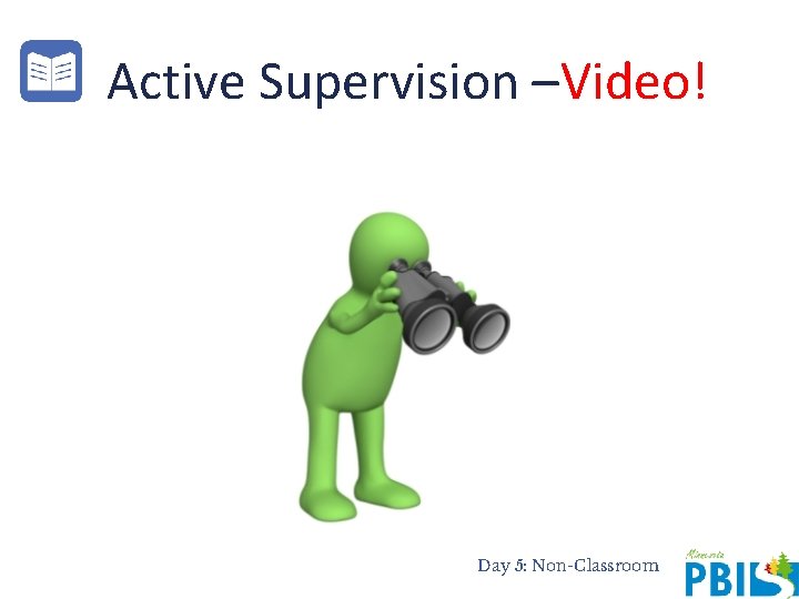 Active Supervision –Video! Day 5: Non-Classroom 