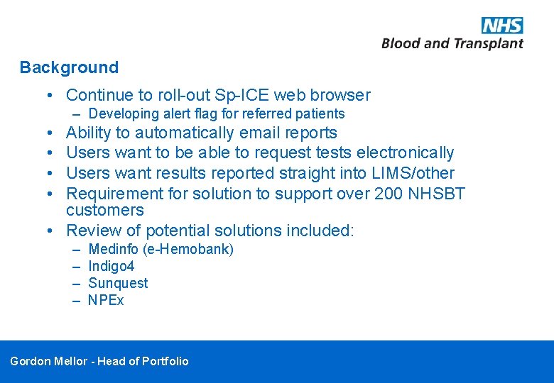 Background • Continue to roll-out Sp-ICE web browser – Developing alert flag for referred