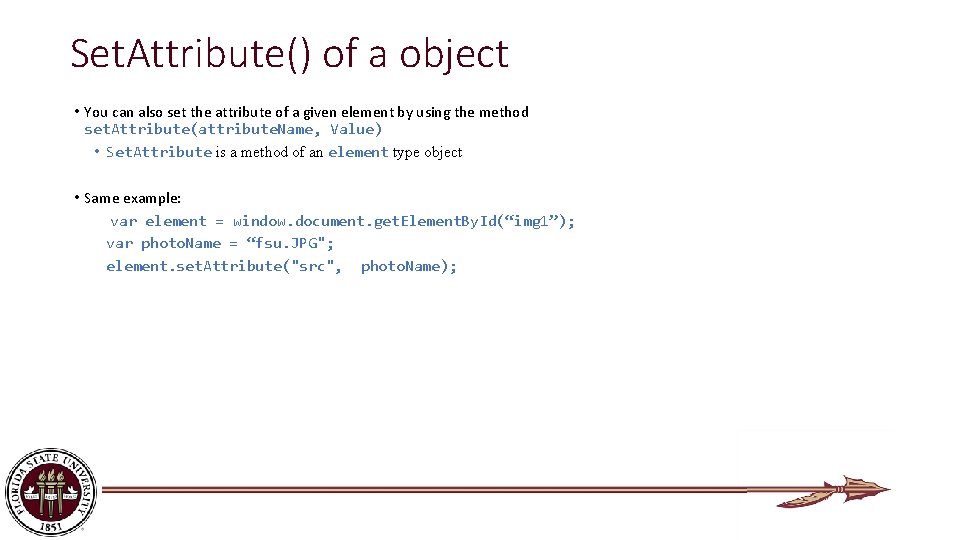 Set. Attribute() of a object • You can also set the attribute of a