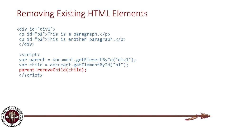 Removing Existing HTML Elements <div id="div 1"> <p id="p 1">This is a paragraph. </p>