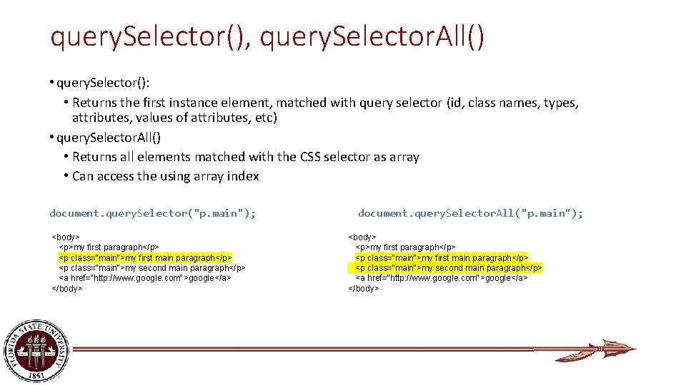 query. Selector(), query. Selector. All() • query. Selector(): • Returns the first instance element,