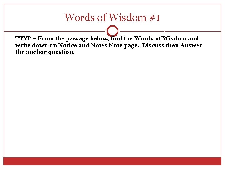 Words of Wisdom #1 TTYP – From the passage below, find the Words of