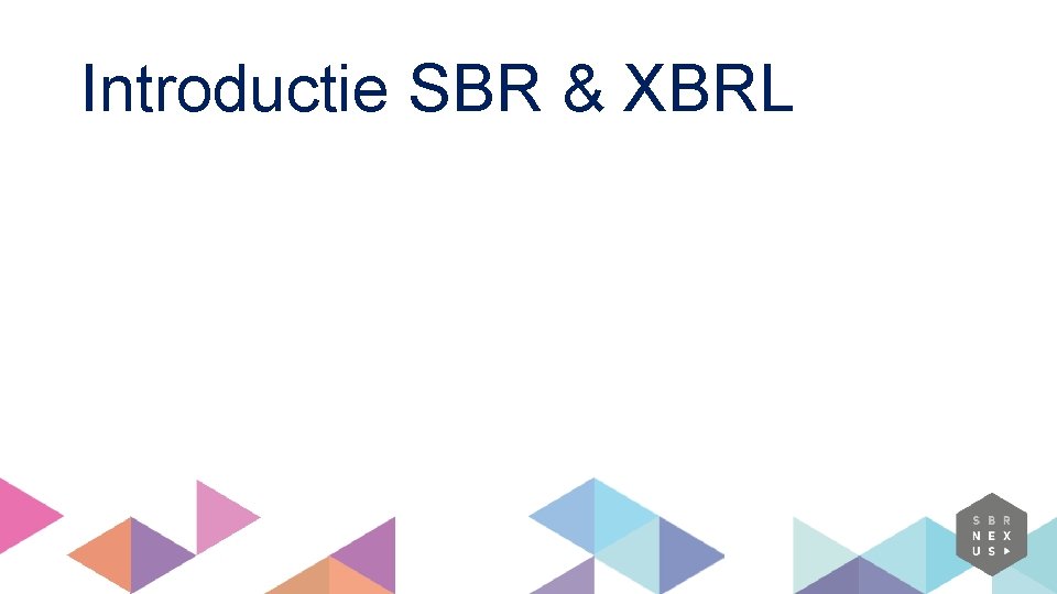 Introductie SBR & XBRL 