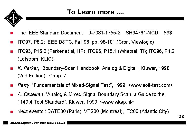 To Learn more. . n The IEEE Standard Document 0 -7381 -1755 -2 SH To Learn more. . n The IEEE Standard Document 0 -7381 -1755 -2 SH