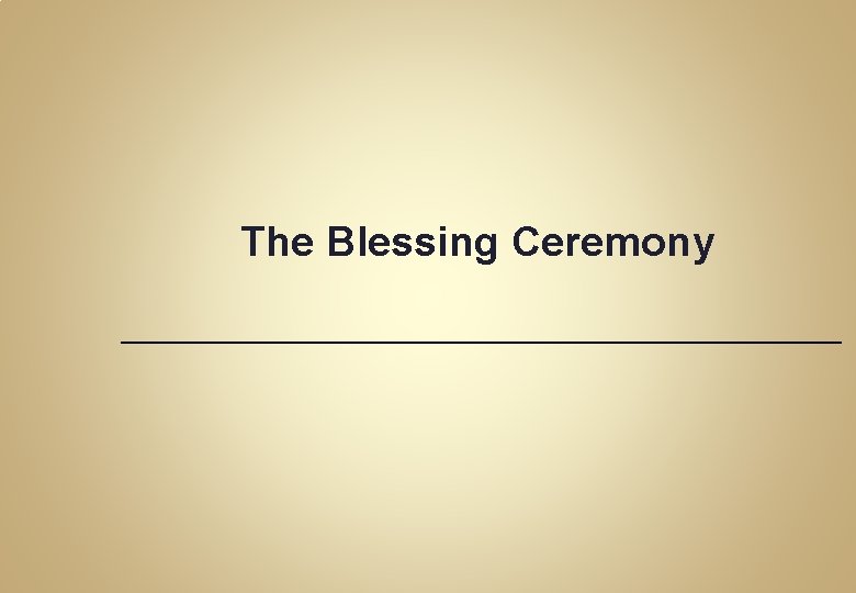 The Blessing Ceremony 