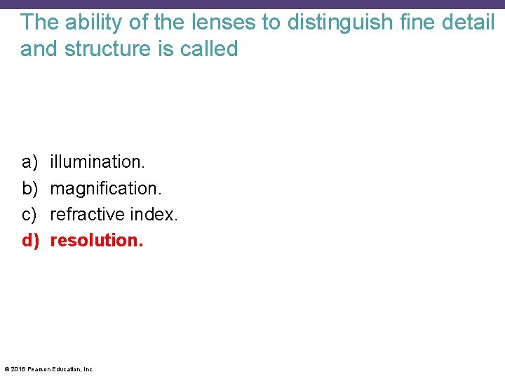The ability of the lenses to distinguish fine detail and structure is called a)