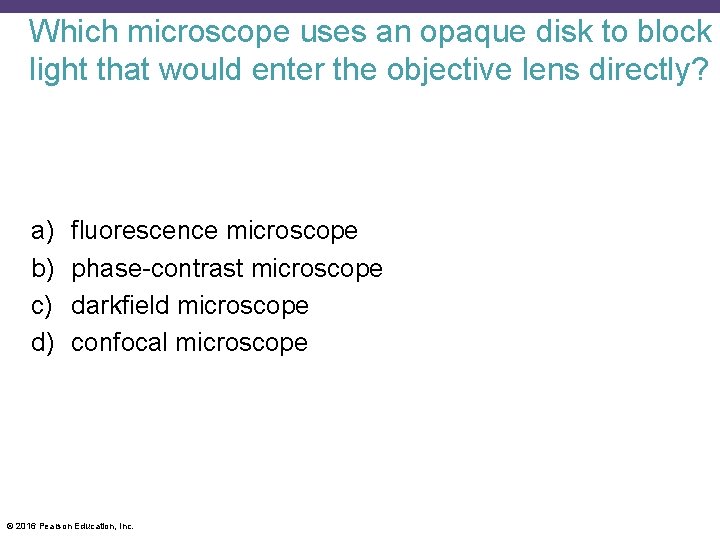Which microscope uses an opaque disk to block light that would enter the objective