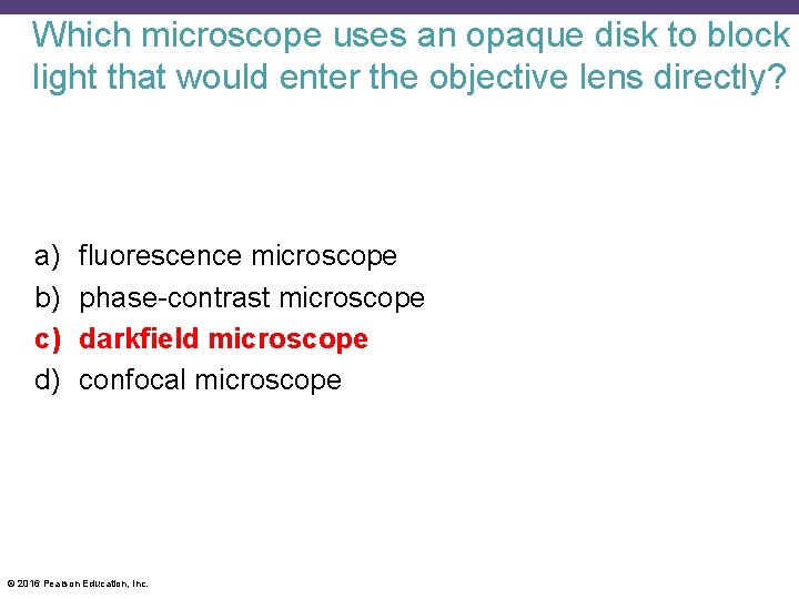 Which microscope uses an opaque disk to block light that would enter the objective