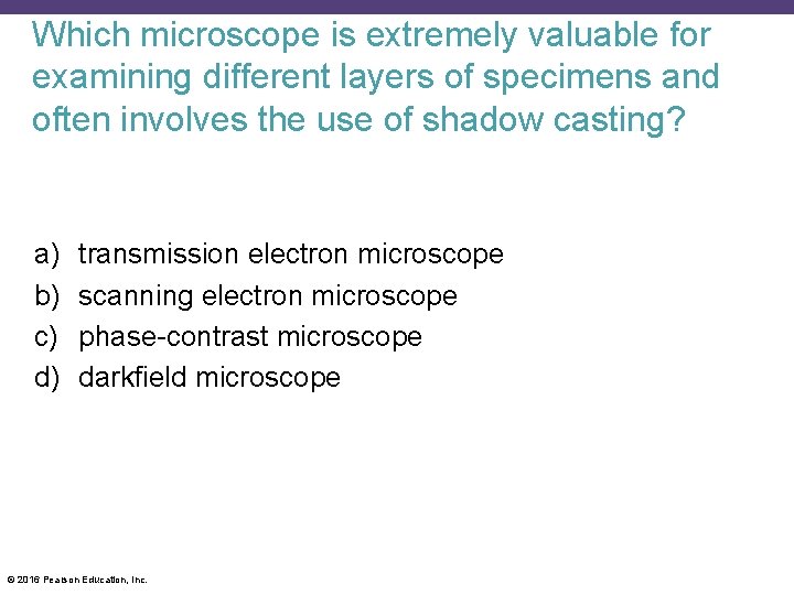 Which microscope is extremely valuable for examining different layers of specimens and often involves