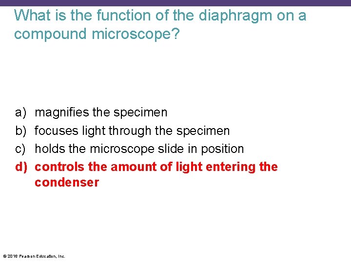 What is the function of the diaphragm on a compound microscope? a) b) c)