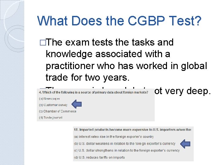 What Does the CGBP Test? �The exam tests the tasks and knowledge associated with
