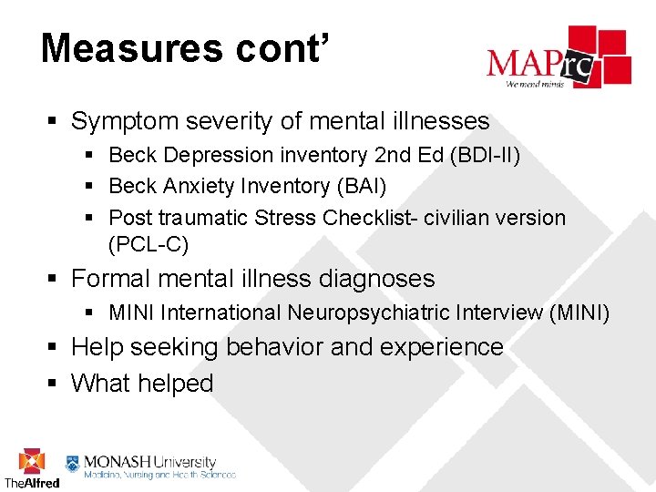 Measures cont’ § Symptom severity of mental illnesses § Beck Depression inventory 2 nd