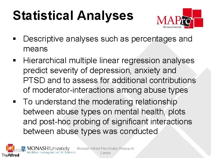 Statistical Analyses § Descriptive analyses such as percentages and means § Hierarchical multiple linear