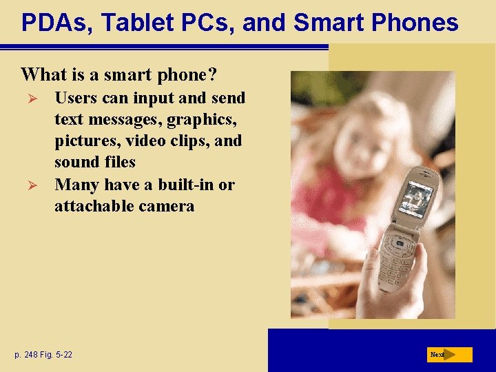 PDAs, Tablet PCs, and Smart Phones What is a smart phone? Ø Ø Users