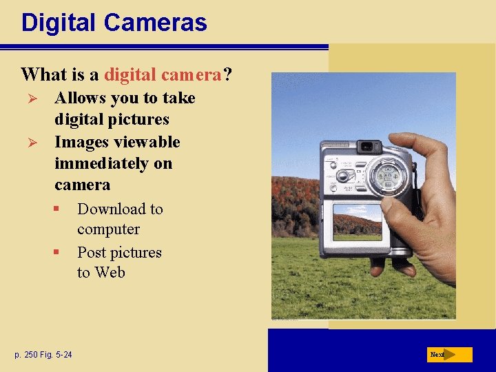 Digital Cameras What is a digital camera? Ø Ø Allows you to take digital