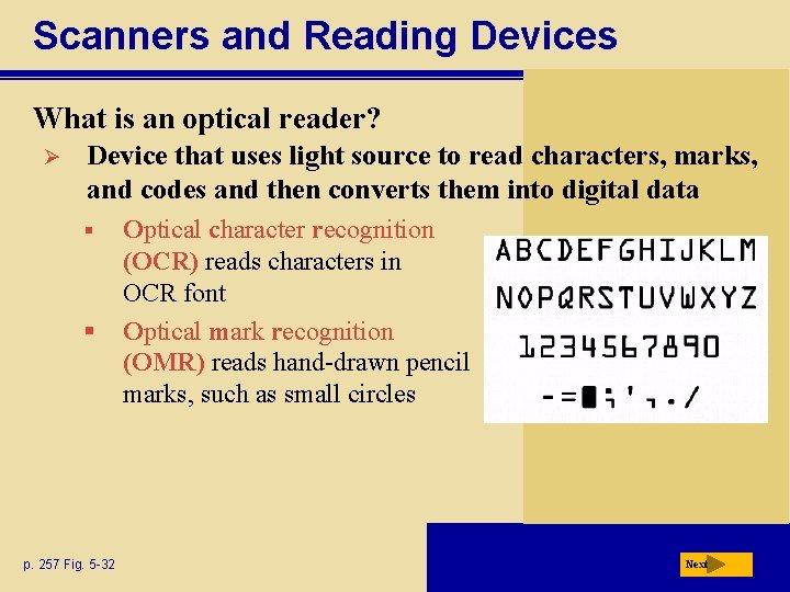 Scanners and Reading Devices What is an optical reader? Ø Device that uses light