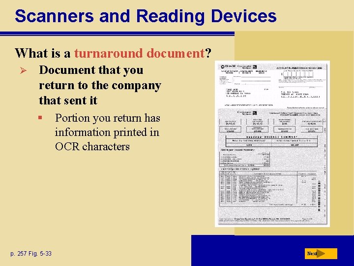 Scanners and Reading Devices What is a turnaround document? Ø Document that you return