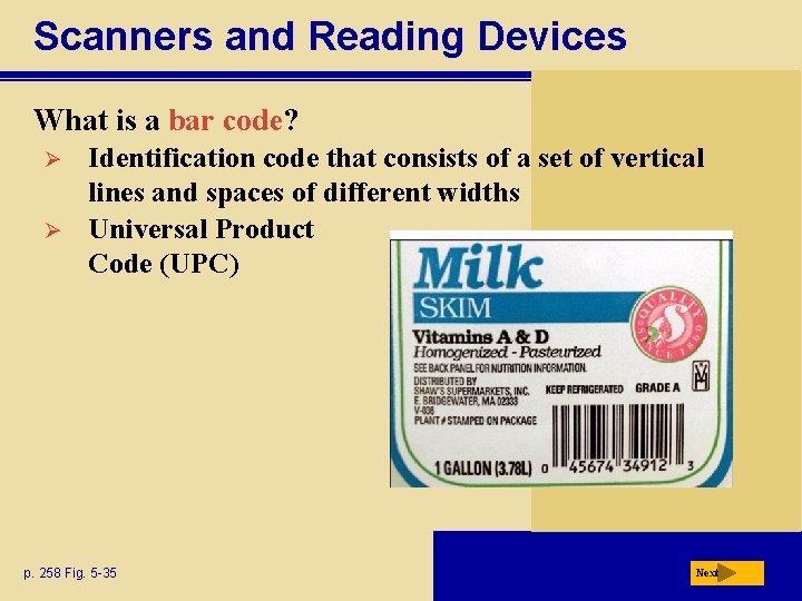 Scanners and Reading Devices What is a bar code? Ø Ø Identification code that