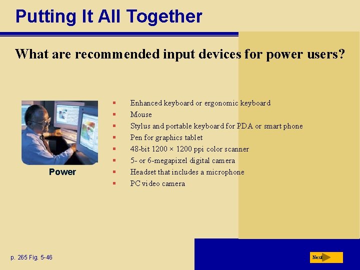Putting It All Together What are recommended input devices for power users? Power p.