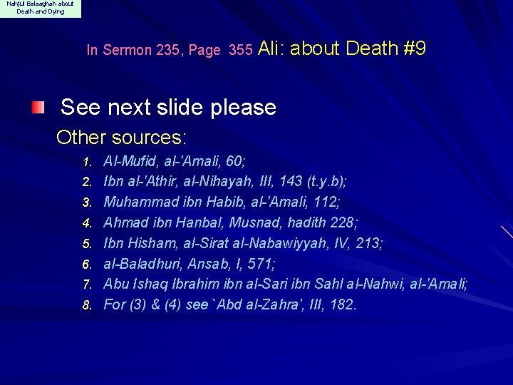 Nahjul Balaaghah about Death and Dying In Sermon 235, Page 355 Ali: about Death