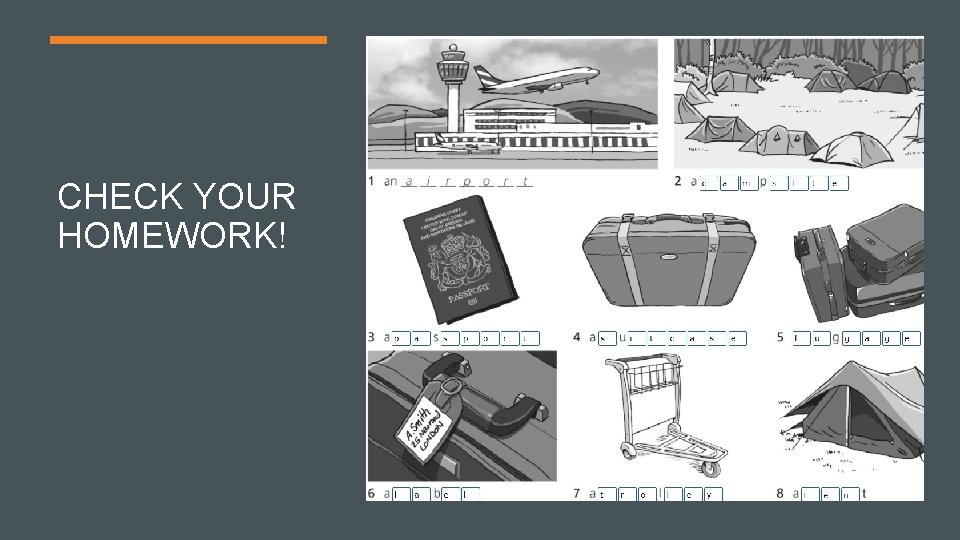 CHECK YOUR HOMEWORK! CHECK YOUR HOMEWORK!