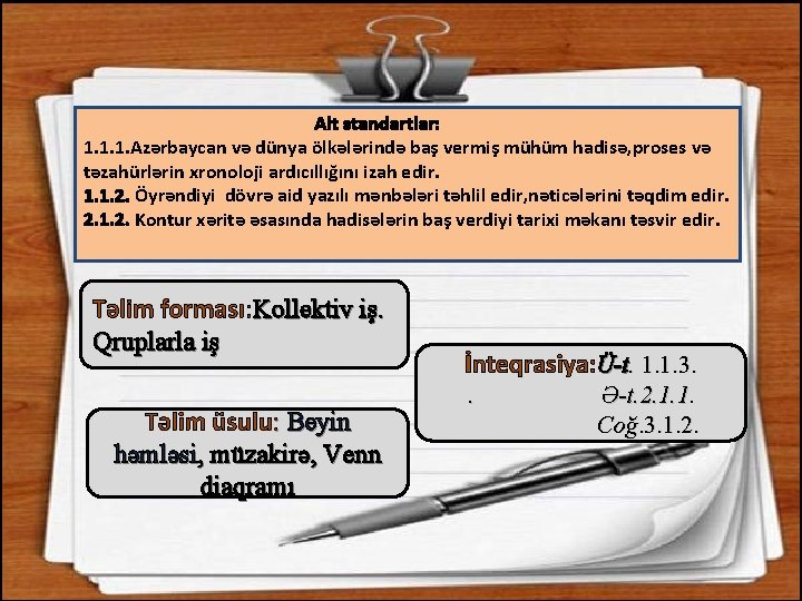 Alt standartlar: 1. 1. 1. Azərbaycan və dünya ölkələrində baş vermiş mühüm hadisə, proses