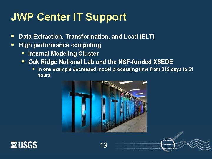 JWP Center IT Support § § Data Extraction, Transformation, and Load (ELT) High performance