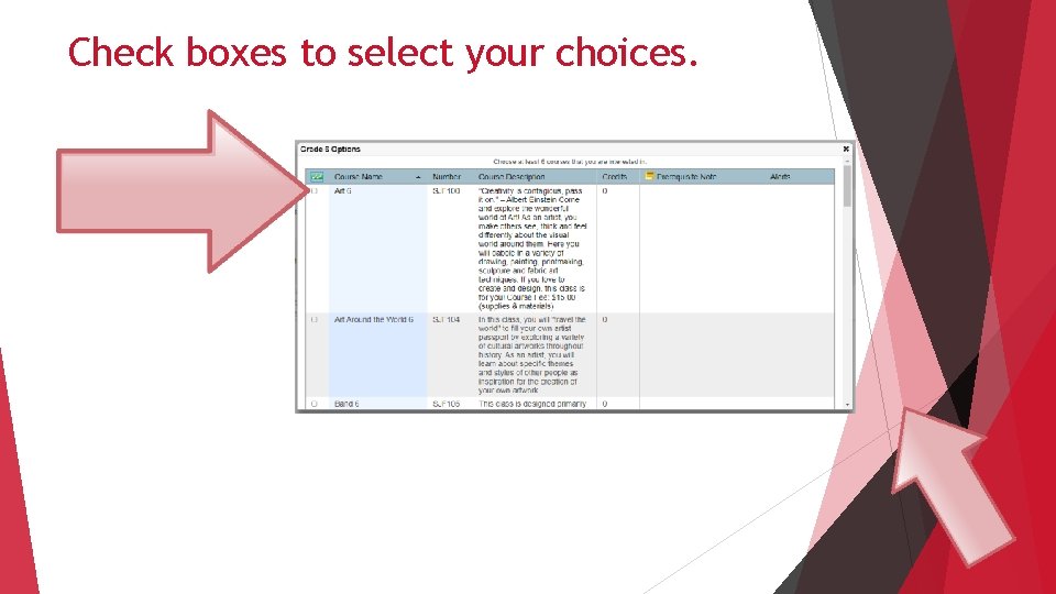 Check boxes to select your choices. 