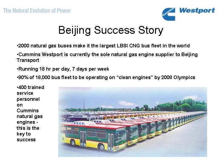 Beijing Success Story • 2000 natural gas buses make it the largest LBSI CNG