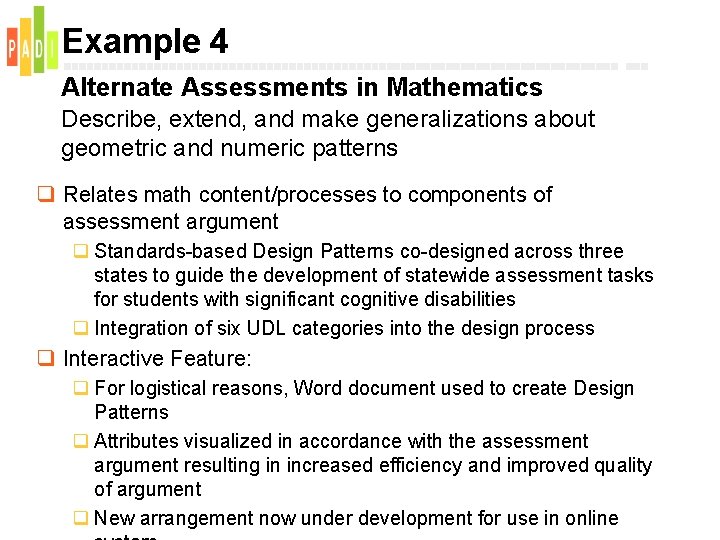 Example 4 Alternate Assessments in Mathematics Describe, extend, and make generalizations about geometric and