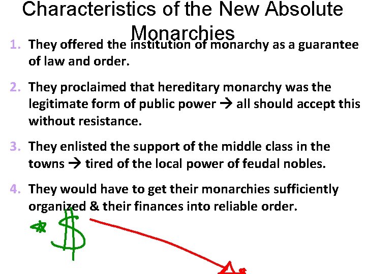 Characteristics of the New Absolute Monarchies 1. They offered the institution of monarchy as