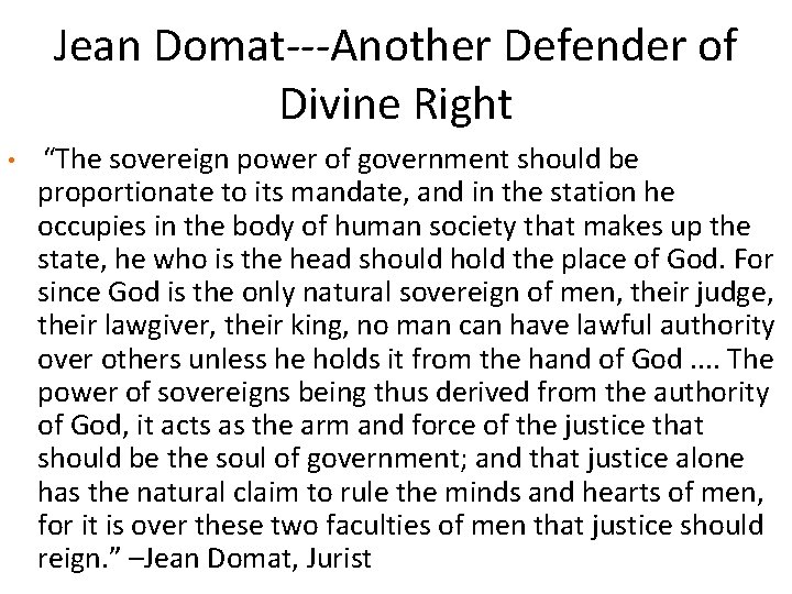Jean Domat---Another Defender of Divine Right • “The sovereign power of government should be
