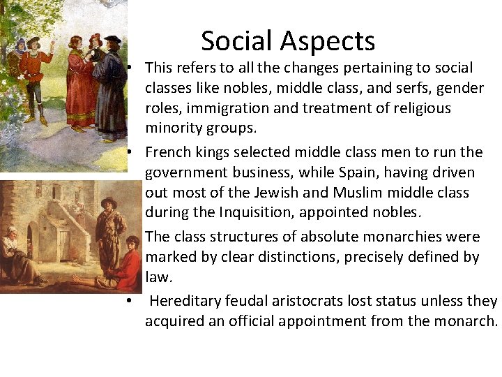 Social Aspects • This refers to all the changes pertaining to social classes like