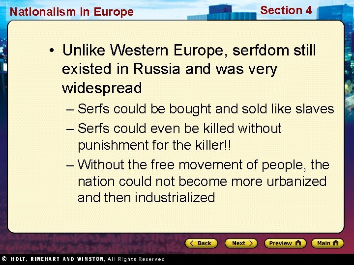 Nationalism in Europe Section 4 • Unlike Western Europe, serfdom still existed in Russia