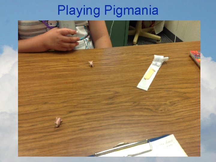 Playing Pigmania 