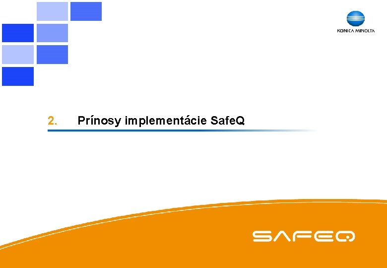 2. Prínosy implementácie Safe. Q 