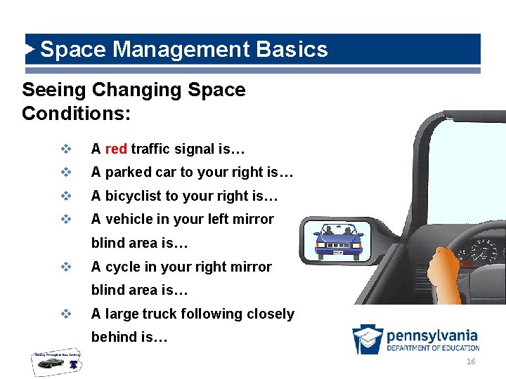 Space Management Basics Seeing Changing Space Conditions: v A red traffic signal is… v