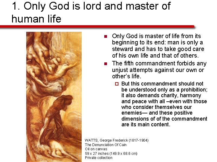 1. Only God is lord and master of human life n n Only God