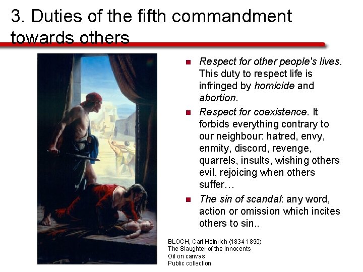 3. Duties of the fifth commandment towards others n n n Respect for other