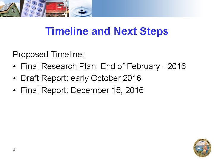 Timeline and Next Steps Proposed Timeline: • Final Research Plan: End of February -