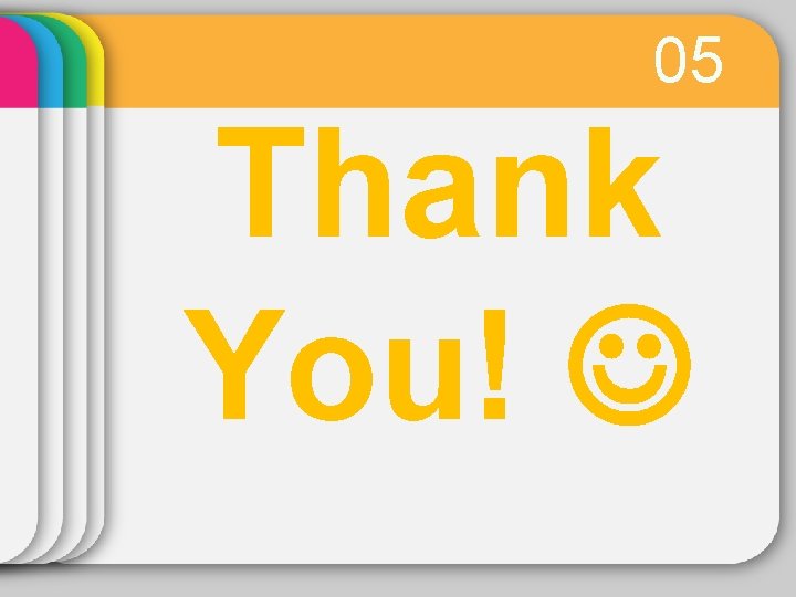 05 Thank You! 