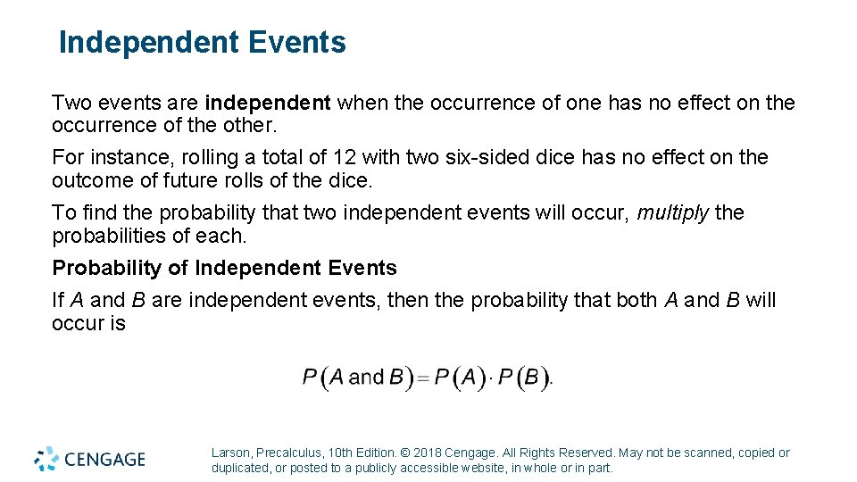 Independent Events Two events are independent when the occurrence of one has no effect