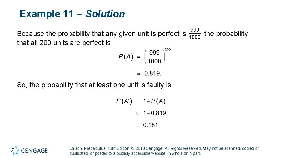 Example 11 – Solution Because the probability that any given unit is perfect is