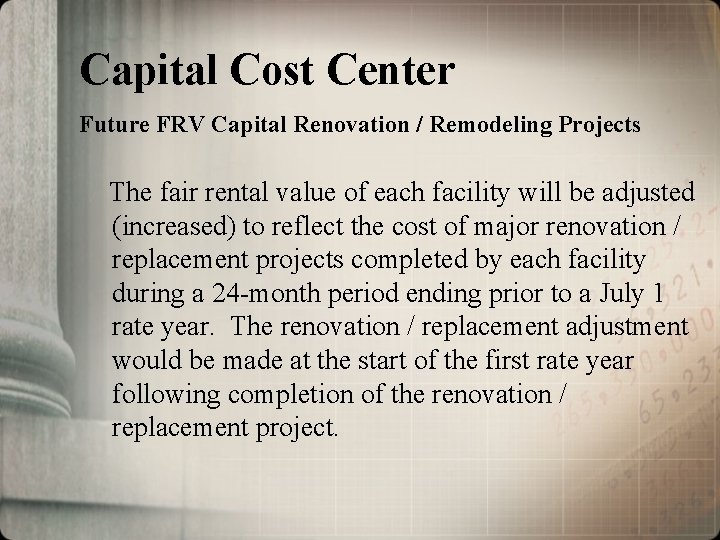 Capital Cost Center Future FRV Capital Renovation / Remodeling Projects The fair rental value