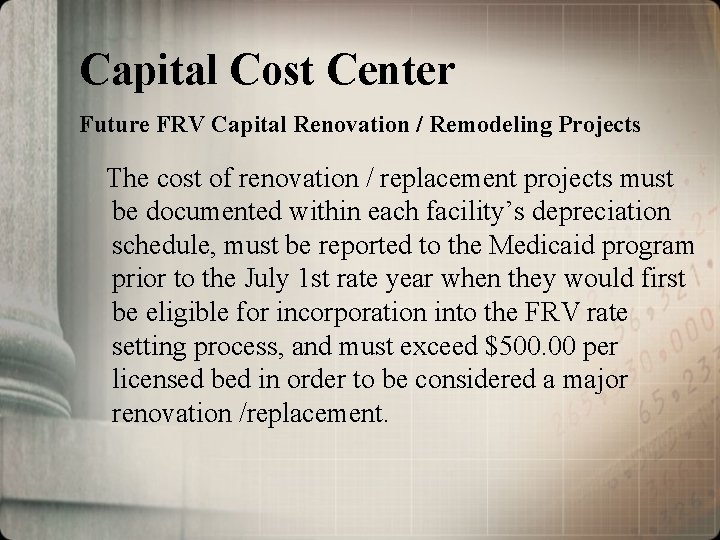 Capital Cost Center Future FRV Capital Renovation / Remodeling Projects The cost of renovation