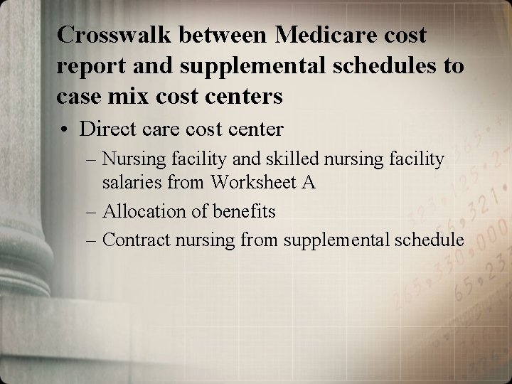 Crosswalk between Medicare cost report and supplemental schedules to case mix cost centers •