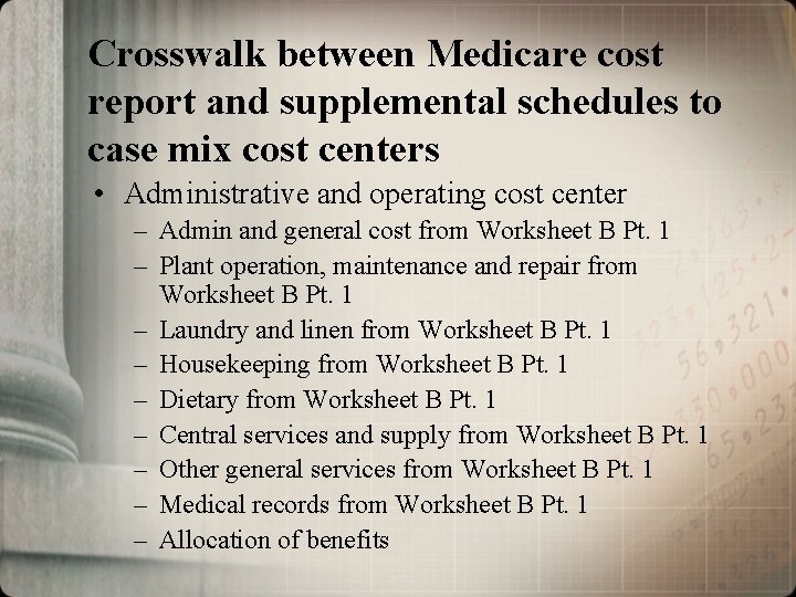 Crosswalk between Medicare cost report and supplemental schedules to case mix cost centers •