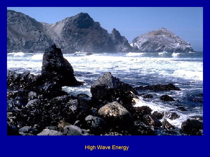 High Wave Energy 